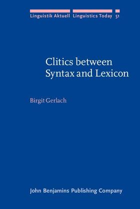 Gerlach |  Clitics between Syntax and Lexicon | eBook | Sack Fachmedien