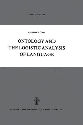 Küng |  Ontology and the Logistic Analysis of Language | Buch |  Sack Fachmedien