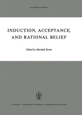 Swain |  Induction, Acceptance, and Rational Belief | Buch |  Sack Fachmedien