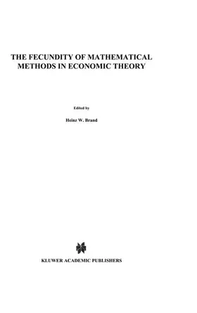 Brand |  The Fecundity of Mathematical Methods in Economic Theory | Buch |  Sack Fachmedien