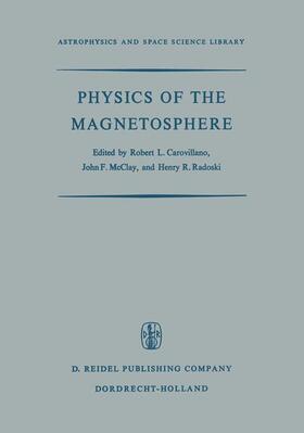 Carovillano / McClay / Radoski |  Physics of the Magnetosphere | Buch |  Sack Fachmedien
