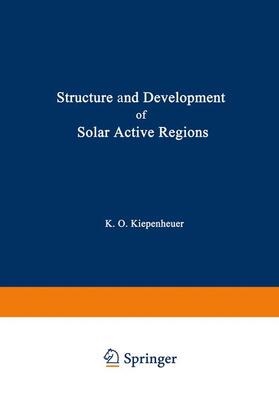 Kiepenheuer |  Structure and Development of Solar Active Regions | Buch |  Sack Fachmedien