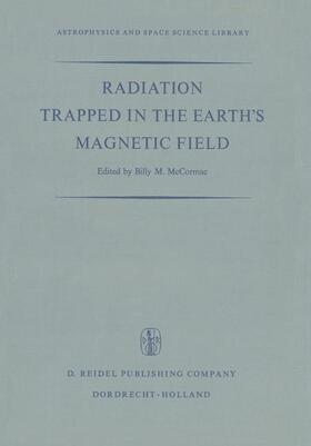 McCormac |  Radiation Trapped in the Earth's Magnetic Field | Buch |  Sack Fachmedien