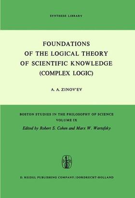 Zinov'ev |  Foundations of the Logical Theory of Scientific Knowledge (Complex Logic) | Buch |  Sack Fachmedien