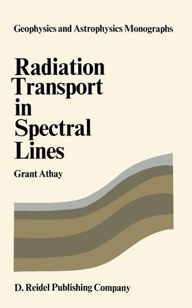 Athay |  Radiation Transport in Spectral Lines | Buch |  Sack Fachmedien