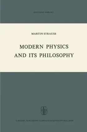 Strauss |  Modern Physics and Its Philosophy | Buch |  Sack Fachmedien