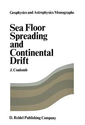 Coulomb |  Sea Floor Spreading and Continental Drift | Buch |  Sack Fachmedien