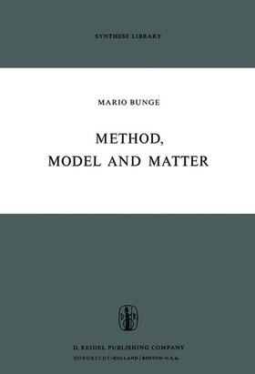Bunge |  Method, Model and Matter | Buch |  Sack Fachmedien