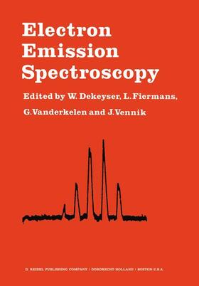 Dekeyser / Fiermans / Vanderkelen |  Electron Emission Spectroscopy | Buch |  Sack Fachmedien