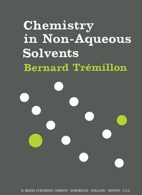 Trémillon |  Chemistry in Non-Aqueous Solvents | Buch |  Sack Fachmedien