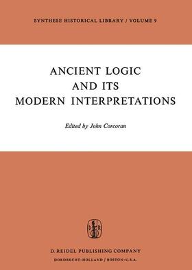 Corcoran |  Ancient Logic and Its Modern Interpretations | Buch |  Sack Fachmedien