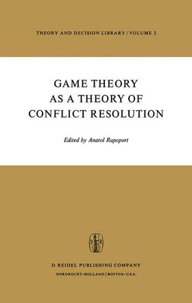 Rapoport |  Game Theory as a Theory of Conflict Resolution | Buch |  Sack Fachmedien