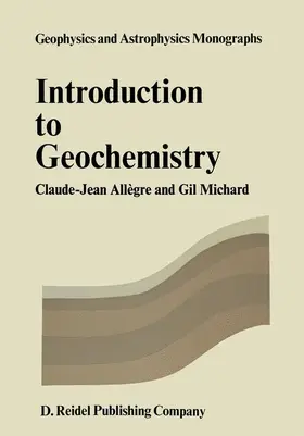 Allègre / Michard |  Introduction to Geochemistry | Buch |  Sack Fachmedien