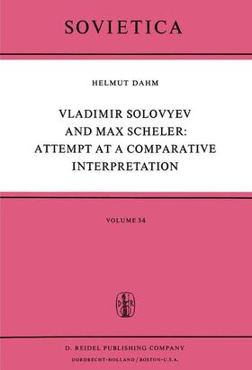 Dahm |  Vladimir Solovyev and Max Scheler: Attempt at a Comparative Interpretation | Buch |  Sack Fachmedien