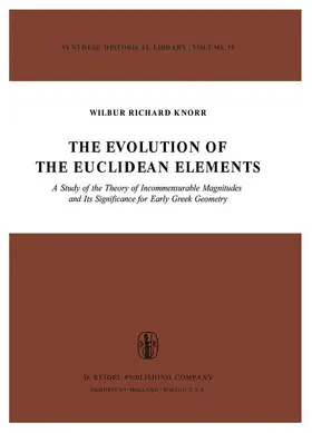 Knorr |  The Evolution of the Euclidean Elements | Buch |  Sack Fachmedien