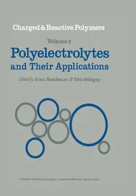 Rembaum / Sélégny |  Polyelectrolytes and Their Applications | Buch |  Sack Fachmedien