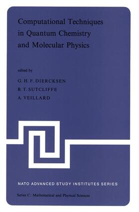 Diercksen / Veillard / Sutcliffe |  Computational Techniques in Quantum Chemistry and Molecular Physics | Buch |  Sack Fachmedien
