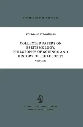 Stegmüller |  Collected Papers on Epistemology, Philosophy of Science and History of Philosophy | Buch |  Sack Fachmedien