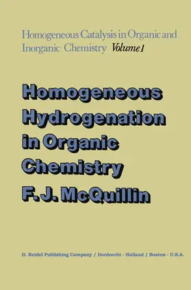 McQuillin |  Homogeneous Hydrogenation in Organic Chemistry | Buch |  Sack Fachmedien