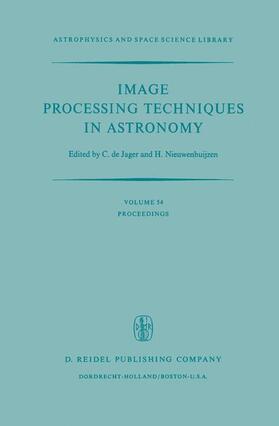 Nieuwenhuijzen / de Jager |  Image Processing Techniques in Astronomy | Buch |  Sack Fachmedien