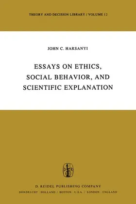 Harsanyi |  Essays on Ethics, Social Behaviour and Scientific Explanation | Buch |  Sack Fachmedien