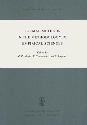 Przelecki / Wójcicki / Szaniawski |  Formal Methods in the Methodology of Empirical Sciences | Buch |  Sack Fachmedien