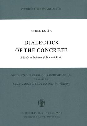 Kosík |  Dialectics of the Concrete | Buch |  Sack Fachmedien