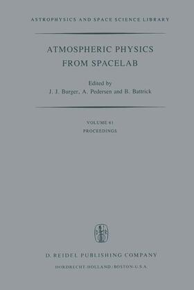 Burger / Pedersen / Battrick |  Atmospheric Physics from Spacelab | Buch |  Sack Fachmedien