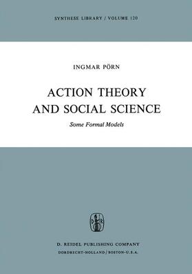 Pörn |  Action Theory and Social Science | Buch |  Sack Fachmedien