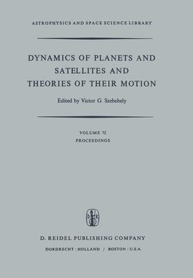 Szebehely |  Dynamics of Planets and Satellites and Theories of Their Motion | Buch |  Sack Fachmedien