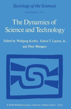 Krohn / Weingart / Layton Jr |  The Dynamics of Science and Technology | Buch |  Sack Fachmedien
