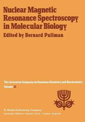 Pullman |  Nuclear Magnetic Resonance Spectroscopy in Molecular Biology | Buch |  Sack Fachmedien