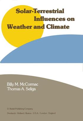 Seliga / McCormac |  Solar-Terrestrial Influences on Weather and Climate | Buch |  Sack Fachmedien