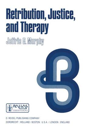 Murphy |  Retribution, Justice, and Therapy | Buch |  Sack Fachmedien