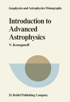 Kourganoff |  Introduction to Advanced Astrophysics | Buch |  Sack Fachmedien