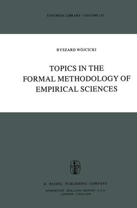 Wójcicki |  Topics in the Formal Methodology of Empirical Sciences | Buch |  Sack Fachmedien