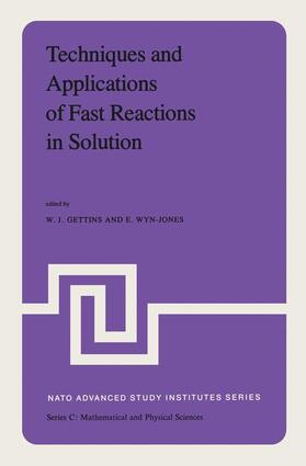 Gettins / Wyn-Jones |  Techniques and Applications of Fast Reactions in Solution | Buch |  Sack Fachmedien