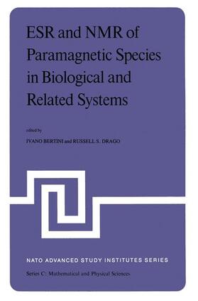 Bertini / Drago |  Esr and NMR of Paramagnetic Species in Biological and Related Systems | Buch |  Sack Fachmedien