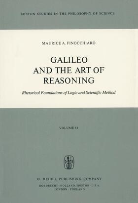 Finocchiaro |  Galileo and the Art of Reasoning | Buch |  Sack Fachmedien