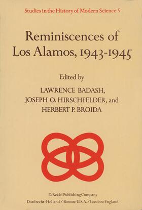 Badash / Broida / Hirschfelder |  Reminiscences of Los Alamos 1943¿1945 | Buch |  Sack Fachmedien