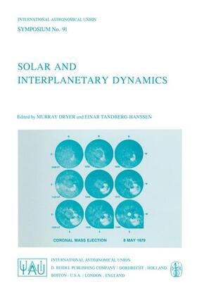 Dryer / Tandberg-Hanssen |  Solar and Interplanetary Dynamics | Buch |  Sack Fachmedien