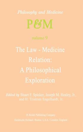 Spicker / Engelhardt Jr / Healey Jr |  The Law-Medicine Relation: A Philosophical Exploration | Buch |  Sack Fachmedien