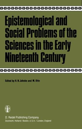 Otte / Jahnke |  Epistemological and Social Problems of the Sciences in the Early Nineteenth Century | Buch |  Sack Fachmedien