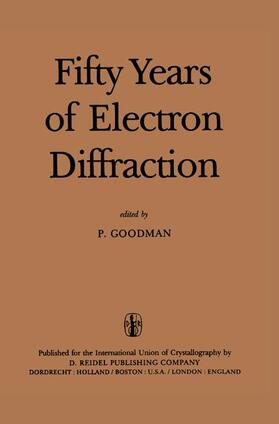 Goodman |  Fifty Years of Electron Diffraction | Buch |  Sack Fachmedien