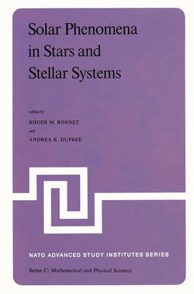 Bonnet / Dupree |  Solar Phenomena in Stars and Stellar Systems | Buch |  Sack Fachmedien