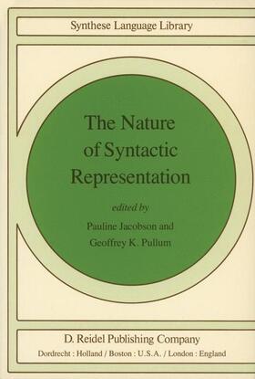 Pullum / Jacobson |  The Nature of Syntactic Representation | Buch |  Sack Fachmedien