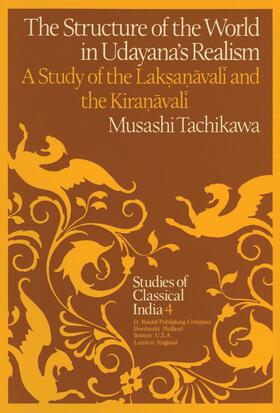 Tachikawa |  The Structure of the World in Udayana¿s Realism | Buch |  Sack Fachmedien
