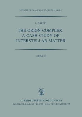 Goudis |  The Orion Complex: A Case Study of Interstellar Matter | Buch |  Sack Fachmedien