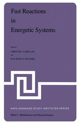 Capellos / Walker |  Fast Reactions in Energetic Systems | Buch |  Sack Fachmedien