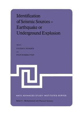 Husebye / Mykkelveit |  Identification of Seismic Sources -- Earthquake or Underground Explosion | Buch |  Sack Fachmedien